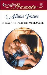 Title: The Mother and the Millionaire, Author: Alison Fraser