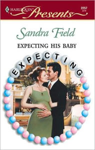 Title: Expecting His Baby, Author: Sandra Field