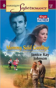 Title: Mommy Said Goodbye, Author: Janice Kay Johnson