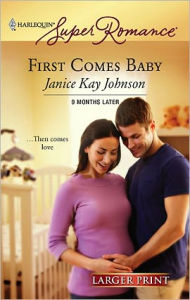 Title: First Comes Baby, Author: Janice Kay Johnson