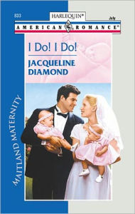 Title: I Do! I Do!: Maitland Maternity, Author: Patricia Thayer