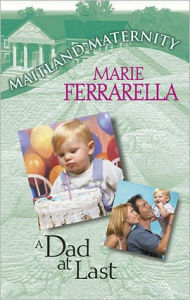 Title: Maitland Maternity: A Dad at Last, Author: Marie Ferrarella