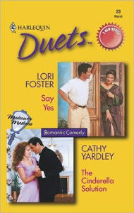 Title: Say Yes/The Cinderella Solution, Author: Lori Foster