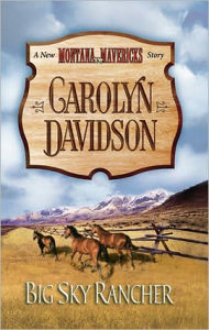 Title: Big Sky Rancher, Author: Carolyn Davidson