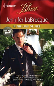Title: In the Line of Fire (Harlequin Blaze #598), Author: Jennifer LaBrecque