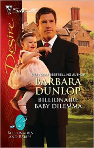 Title: Billionaire Baby Dilemma, Author: Barbara Dunlop