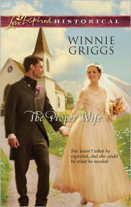 Title: The Proper Wife, Author: Winnie Griggs