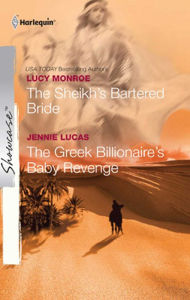 Title: The Sheikh's Bartered Bride and The Greek Billionaire's Baby Revenge, Author: Lucy Monroe
