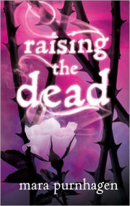 Title: Raising the Dead, Author: Mara Purnhagen