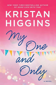 Title: My One and Only, Author: Kristan Higgins