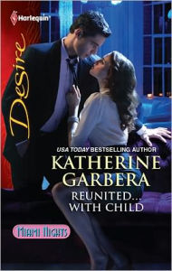 Title: Reunited...With Child, Author: Katherine Garbera