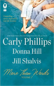 Title: More Than Words, Volume 7: Compassion Can't Wait/Someplace Like Home/What the Heart Wants, Author: Carly Phillips