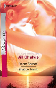 Title: Room Service & Shadow Hawk: An Anthology, Author: Jill Shalvis