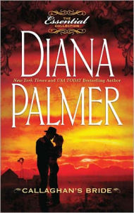 Title: Callaghan's Bride, Author: Diana Palmer