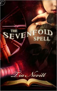 Title: The Sevenfold Spell: A Fantasy Romance Novel, Author: Tia Nevitt