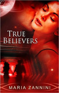 Title: True Believers, Author: Maria Zannini