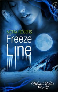 Title: Freeze Line, Author: Moira Rogers