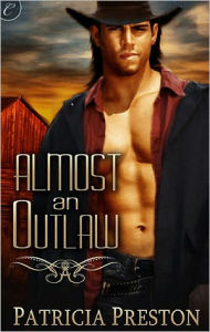 Title: Almost an Outlaw, Author: Patricia Preston