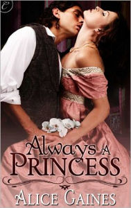 Title: Always a Princess, Author: Alice Gaines