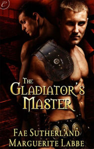 Title: The Gladiator's Master, Author: Fae Sutherland