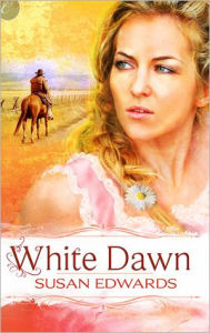 Title: White Dawn: Book One of Susan Edwards' White Series, Author: Susan Edwards