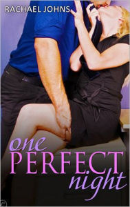 Title: One Perfect Night, Author: Rachael Johns