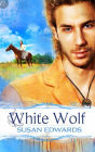 White Wolf: Book Five of Susan Edwards' White Series