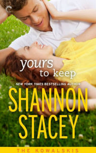 Title: Yours To Keep, Author: Shannon Stacey
