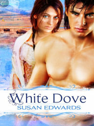 Title: White Dove: Book Nine of Susan Edwards' White Series, Author: Susan Edwards