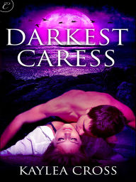 Title: Darkest Caress, Author: Kaylea Cross