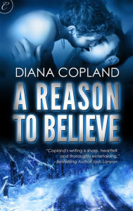 Title: A Reason to Believe, Author: Diana Copland