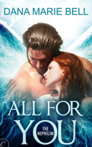 Title: All for You: A sexy angels vs. demons paranormal romance, Author: Dana Marie Bell