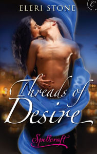 Title: Threads of Desire: A Fantasy Romance Novel, Author: Eleri Stone
