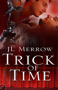 Title: Trick of Time, Author: JL Merrow