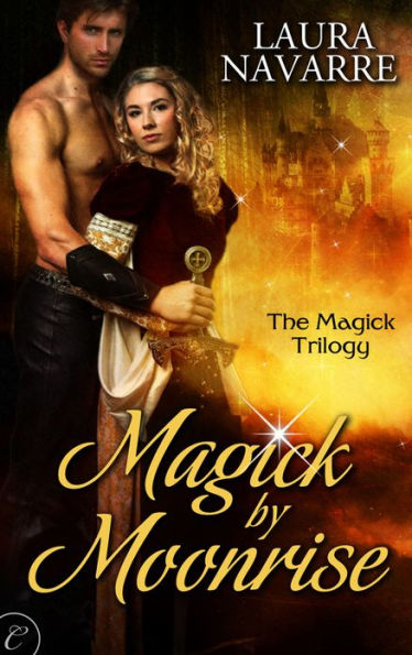 Magick By Moonrise: A Fantasy Romance Novel