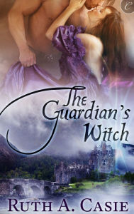 Title: The Guardian's Witch, Author: Ruth A. Casie