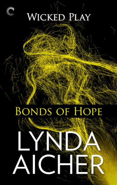 Bonds of Hope (Wicked Play Series #4)