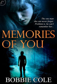 Title: Memories of You, Author: Bobbie Cole