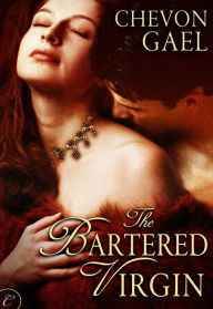 Title: The Bartered Virgin, Author: Chevon Gael