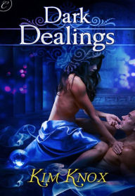 Title: Dark Dealings: A Fantasy Romance Novel, Author: Kim Knox