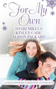 Title: For My Own: A Contemporary Christmas Anthology, Author: Alison Packard