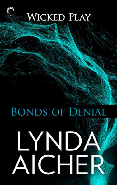 Bonds of Denial (Wicked Play Series #5)