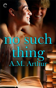 Title: No Such Thing, Author: A.M. Arthur