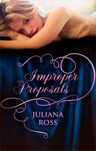 Title: Improper Proposals: A Victorian Historical Romance, Author: Juliana Ross