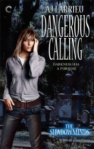 Title: Dangerous Calling, Author: A.J. Larrieu