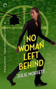 Title: No Woman Left Behind, Author: Julie Moffett