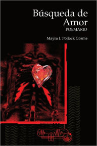 Title: Busqueda De Amor: Poemario, Author: Mayra I. Pollock Cosme