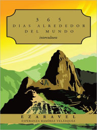 Title: 365 Dias Alrededor Del Mundo: Intercultura, Author: Esperanza Ramirez Velasquez