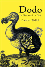 Title: Dodo: La Marinarul Cu Pipa, Author: Gabriel Bdic