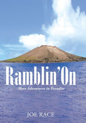 Ramblin' On: More Adventures in Paradise